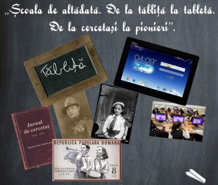  „Școala de altădată. De la tăbliță la tabletă. De la cercetași la pionieri”, sau despre evoluția învăţământului sălăjean 